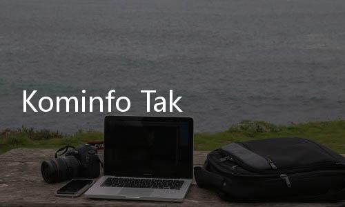 Kominfo Tak Khawatir Google dan Facebook Angkat Kaki Dari Tanah Air, Siapkan Platform Sendiri?