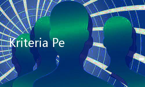 Kriteria Pekerja yang Diwajibkan Tapera