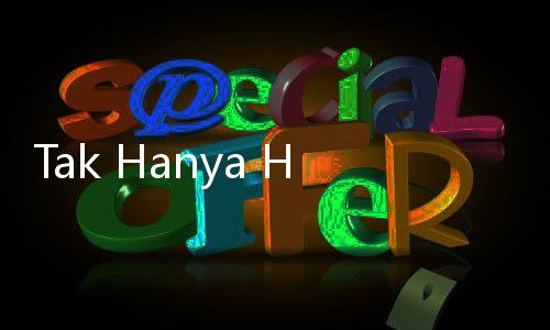 Tak Hanya Hotel, Homestay dan Kos